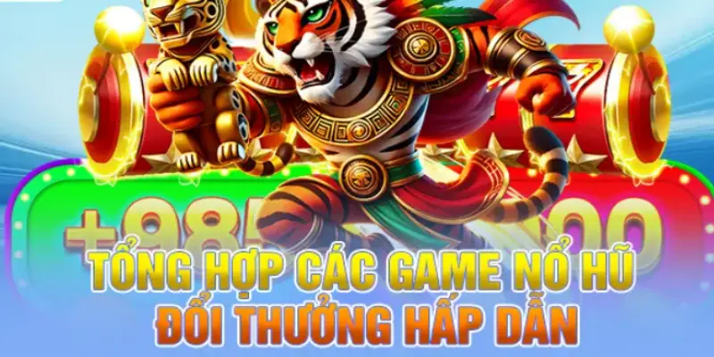 Top 5 game nổ hũ đổi thưởng được săn đón tại cổng game Nohu90